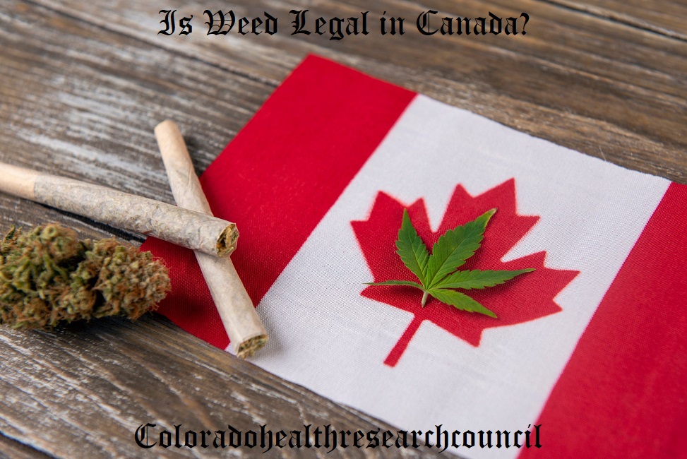 Is Weed Legal in Canada?